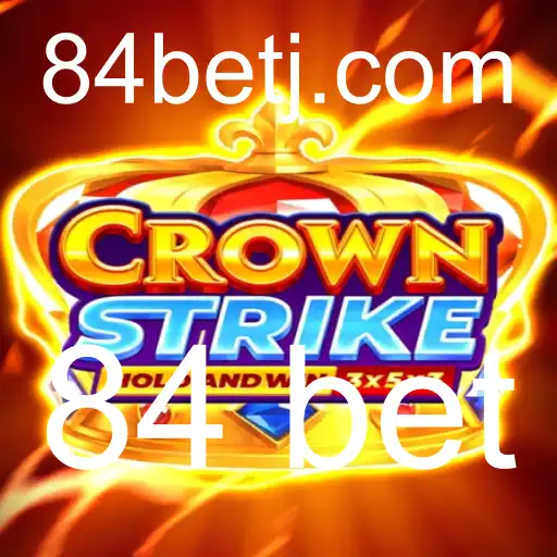 Crownstrike: O Novo Sensação do Mundo dos Jogos de Apostas com o Elemento Inovador '84 Bet'