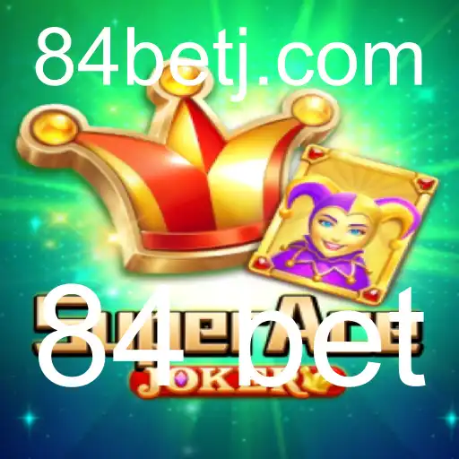Descubra o Fascinante Mundo de SuperAceJoker e o Conceito de '84 bet'